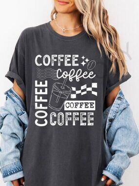 Coffee Lover Tee, Comfort Colors Shirt, Cute Coffee Graphic Tee Women
